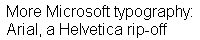 Arial, a Helvetica rip-off